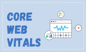 هسته حیاتی وب یا core web vitals چیست